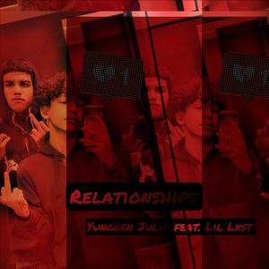 Relationships(feat. Yungeen Julio) (Explicit)
