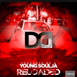 Thoughts of a Young Soulja (Reloaded) [Explicit]