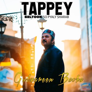 Tappey Beltoon So Pyaly Sharab