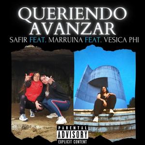 Queriendo avanzar(feat. Marruina & Vesica Phi)