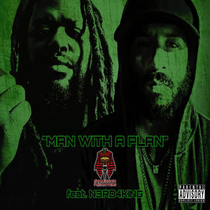 Man With A Plan (feat. N3rd4King) [Explicit]