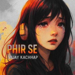 Phir se