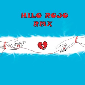 Hilo Rojo (Remix|Explicit)