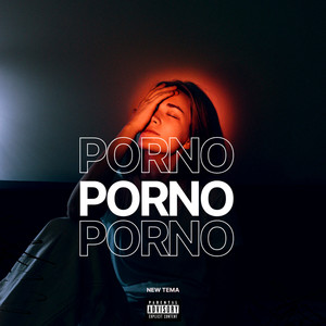 Porno (Explicit)