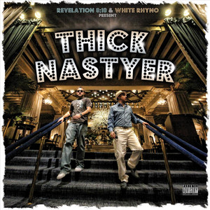 Thick Nastyer (Explicit)