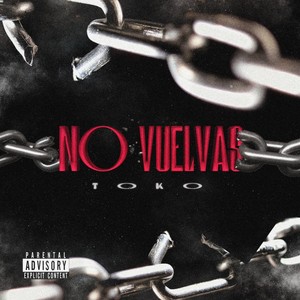 No Vuelvas (Explicit)