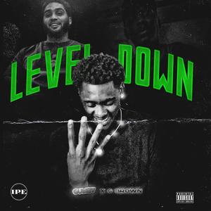 Level Down (feat. C Brown) [Explicit]