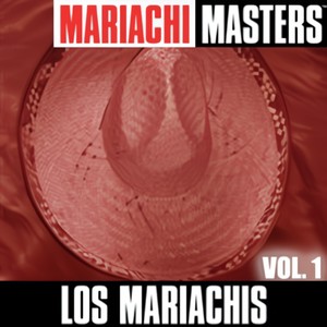 Mariachi Masters Vol. 1