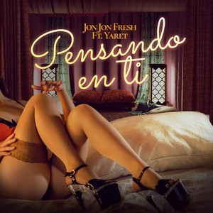 Pensando en Ti (feat. Yaret) [Explicit]