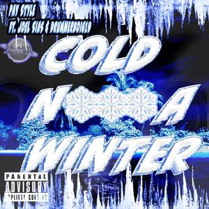 Cold Nigga Winter (feat. Joel Sias & Pay Style) [Explicit]