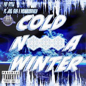Cold Nigga Winter (feat. Joel Sias & Pay Style) (Explicit)