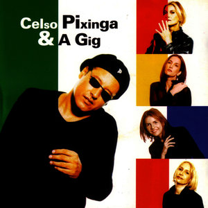 Celso Pixinga & a Gig