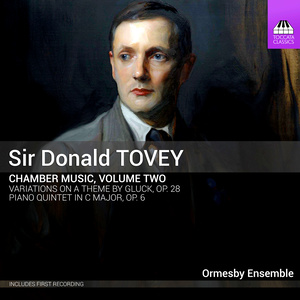 Tovey, D.F.: Chamber Music, Vol. 2 - Variations on A Theme by Gluck / Piano Quintet, Op. 6 (Ormesby Ensemble)