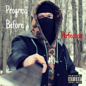 Progress Before Perfection (Explicit)