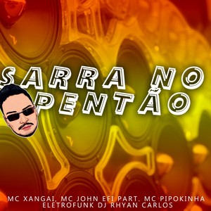 SARRA NO PENTÃO (Explicit)