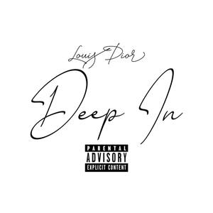 Deep In (Explicit)