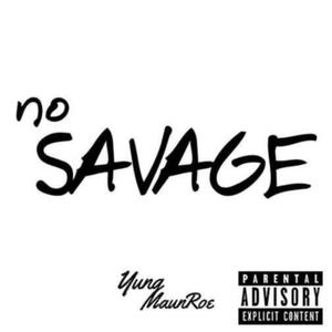 No Savage (Explicit)