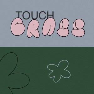 Touch Grass