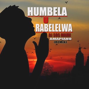 Humbela u rabelelwa (Remix Amapiano)