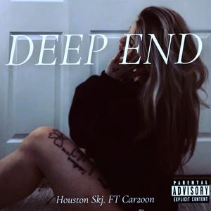 Deep End (feat. Car2oon) [Explicit]