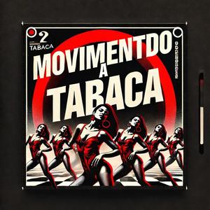 Movimentando a tabaca (Explicit)