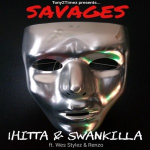 Savages (feat. Wes Stylez & Renzo) [Explicit]