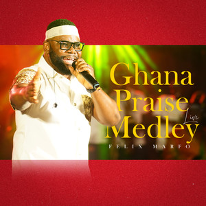 Ghana Praise Medley (Live)