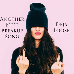 Another F****** Breakup Song (Explicit)