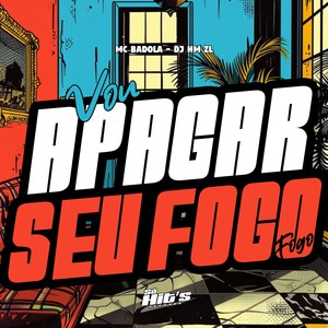 Vou Apagar Seu Fogo (Explicit)