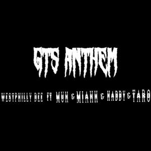 GTS Anthem (feat. Muh, Miahh, Hadd & Taro) (Explicit)