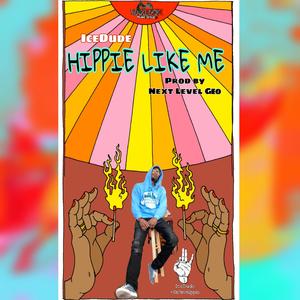 Hippie Like Me (Explicit)