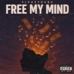 Free My Mind (Explicit)