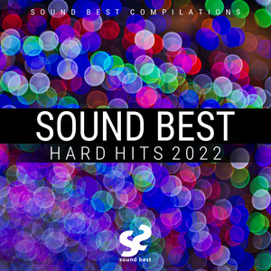 Sound Best Hard Hits 2022 (Explicit)