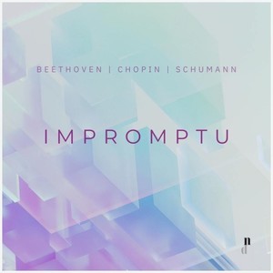 Impromptu. Piano Works by Beethoven, Chopin & Schumann