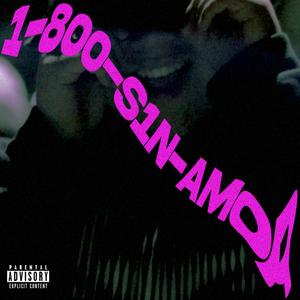 1-800-S1N-AM0R (feat. Nick Bear) [Explicit]