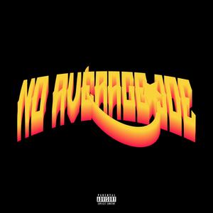 No Average Joe (Explicit)