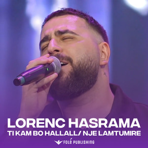 Ti kam bo hallall/ Nje Lamtumire (Live Version)
