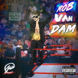 Rob Van Dam (Explicit)