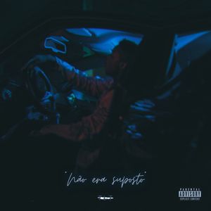 Não Era Suposto (Explicit)