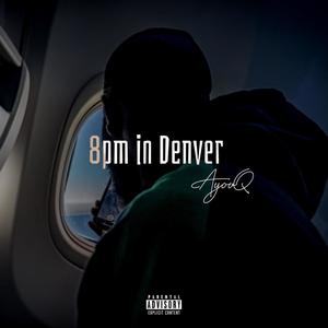 8PM in Denver (Explicit)