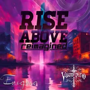 Rise Above (feat. Vampiro) (Enigmo Remix)