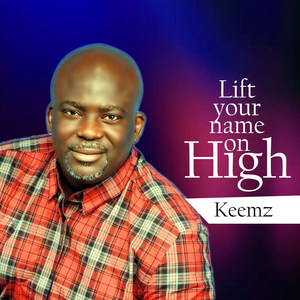 Lift Your Name on High