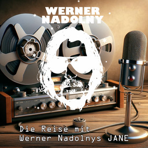 Die Reise mit Werner Nadolnys Jane