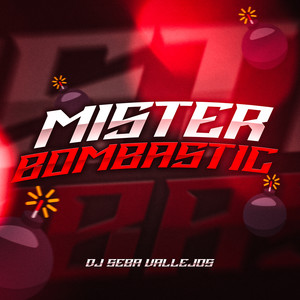 Mister Bombastic Rkt