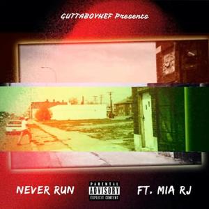 Never Run (Explicit)