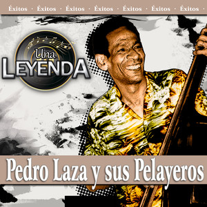 Pedro Laza y sus Pelayeros - Roberto Ruíz (Inst.)