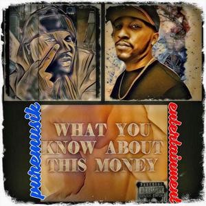 What U Know About This Money(feat. Versis747) (Explicit)