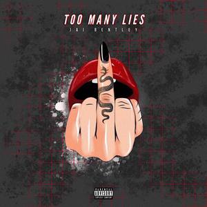 Too Many Lies (Explicit)