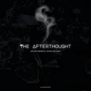 Afterthought (feat. Osama Mughal)