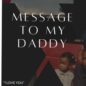 Message To My Daddy (feat. Nauje) [Explicit]